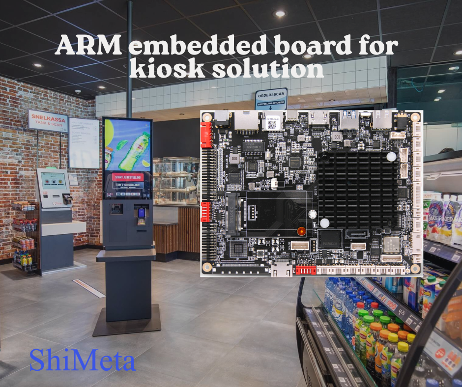 ARM embedded board for kiosk solution
